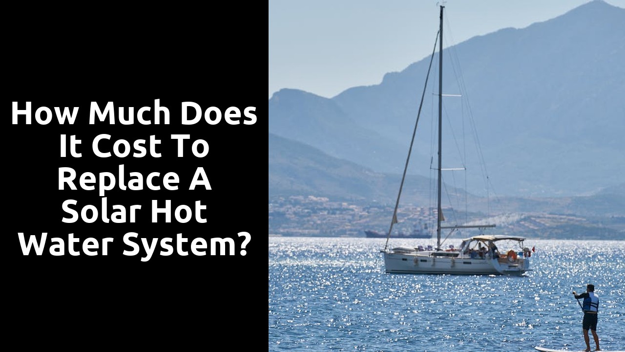 How much does it cost to replace a solar hot water system?