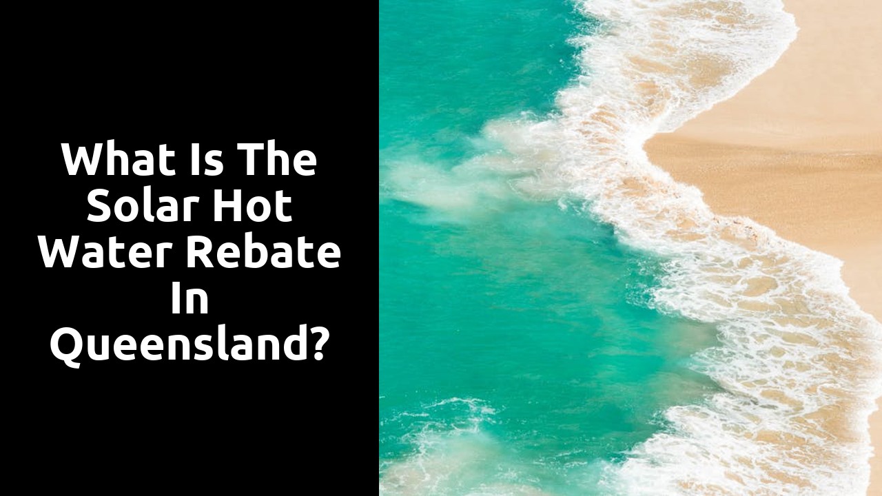 What is the solar hot water rebate in Queensland?