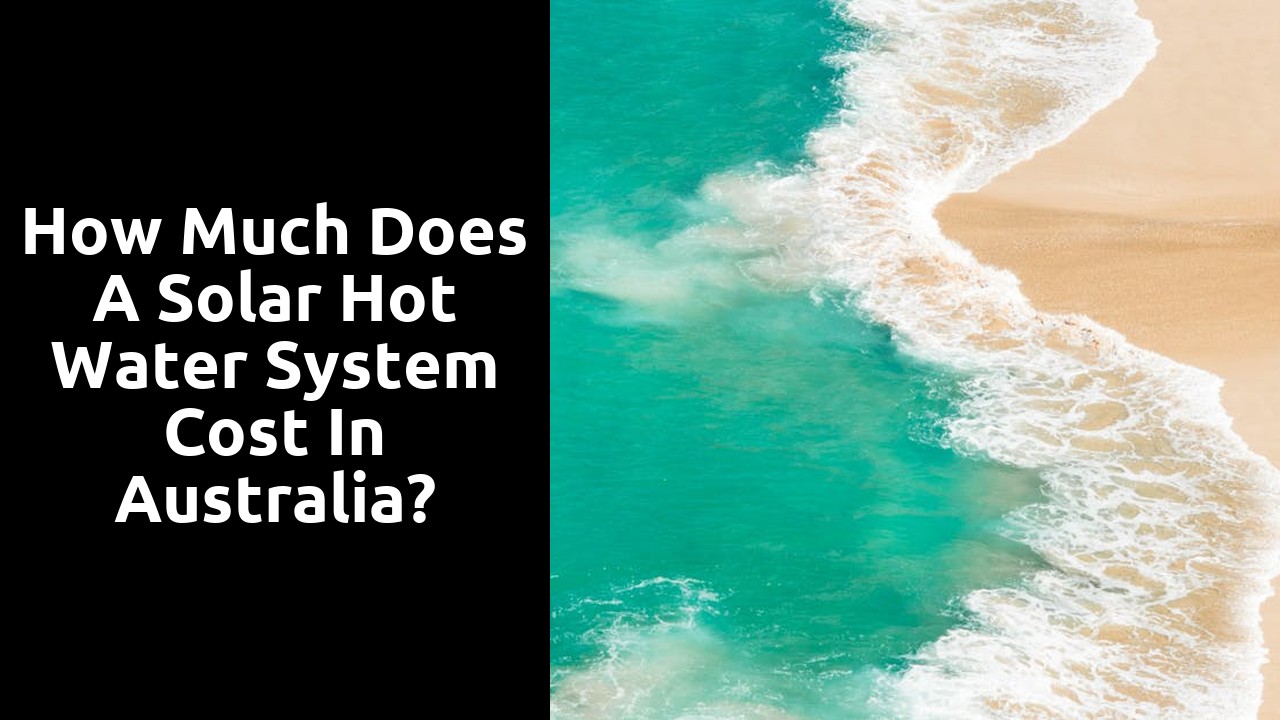 How much does a solar hot water system cost in Australia?